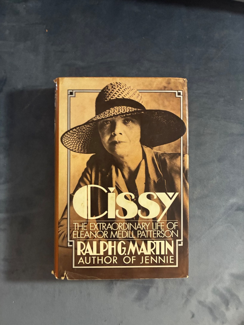 Cissy: The Extraordinary Life of Eleanor Medill Patterson — photograph 1 of 6