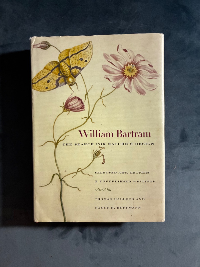 William Bartram, The Search for Nature's Design: Selected Art, Letters & Unpublished Writings — photograph 1 of 10