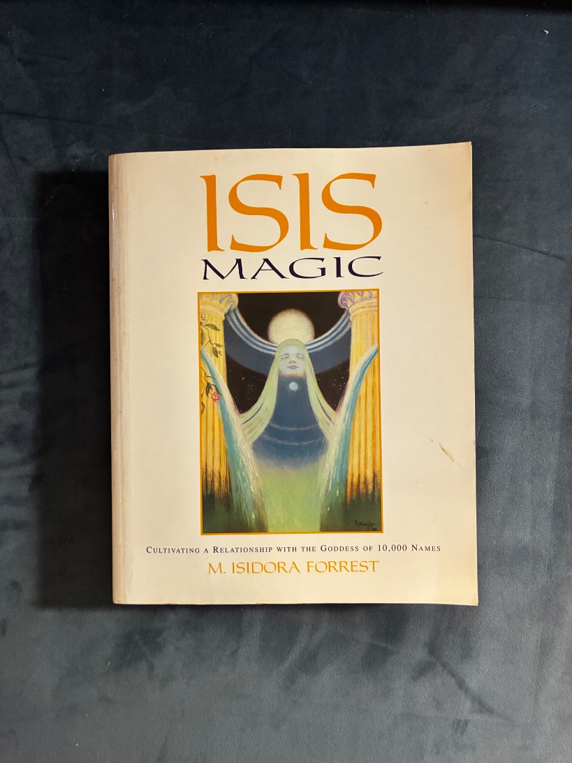 Isis Magic: Cultivating a Relationship with the Goddess of 10,000 Names — photograph 1 of 7